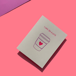 I Love You a Latte Card